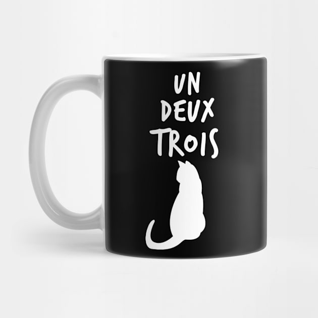 Un Deux Trois Cat Funny French Phrase For The Cat Lovers by issambak